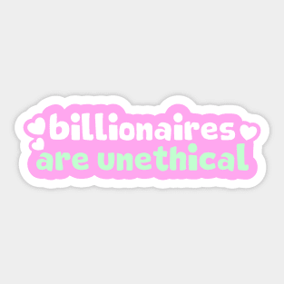 Billionaires Are Unethical Sticker